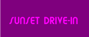SUNSET DRIVE-IN